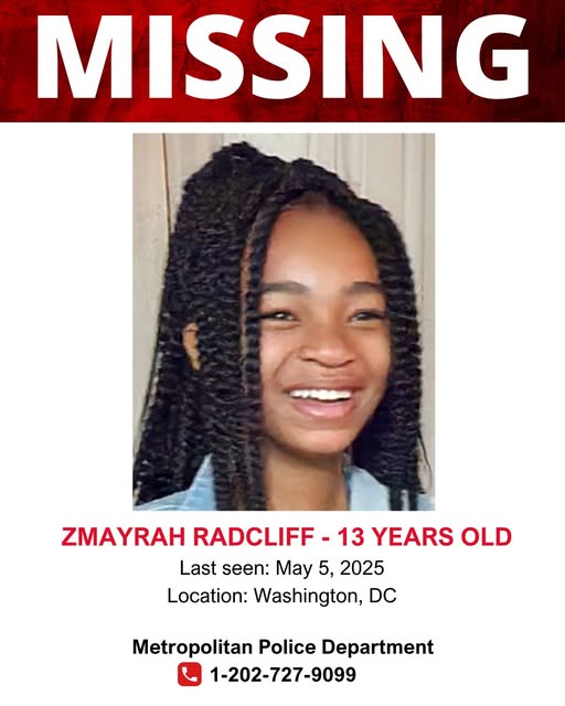 URGENT: Missing Person Alert — Zmayrah Radcliff, 13, Missing Since May 5, 2025, in Washington, DC